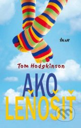 Tom Hodgkinson - Ako leňošiť (KNIHA JE ÚPLNE NOVÁ)