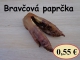SUŠENÉ BRAVČOVÉ UŠI, PAPRČKY, KOSTI, KOLIENKA, REBRÁ, UZLÍKY A POD.