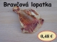 SUŠENÉ BRAVČOVÉ UŠI, PAPRČKY, KOSTI, KOLIENKA, REBRÁ, UZLÍKY A POD.