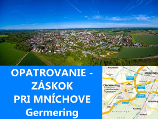 POZOR, OPATROVATEĽKY !!! PONÚKAME ZÁSKOK PRI MNÍCHOVE