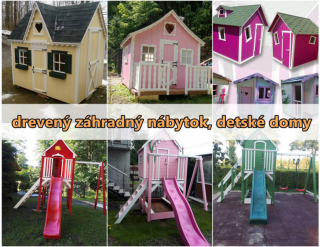 Drevený záhradný nábytok, detské domy - výrobca Poľsko